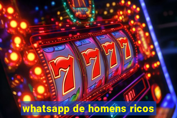 whatsapp de homens ricos